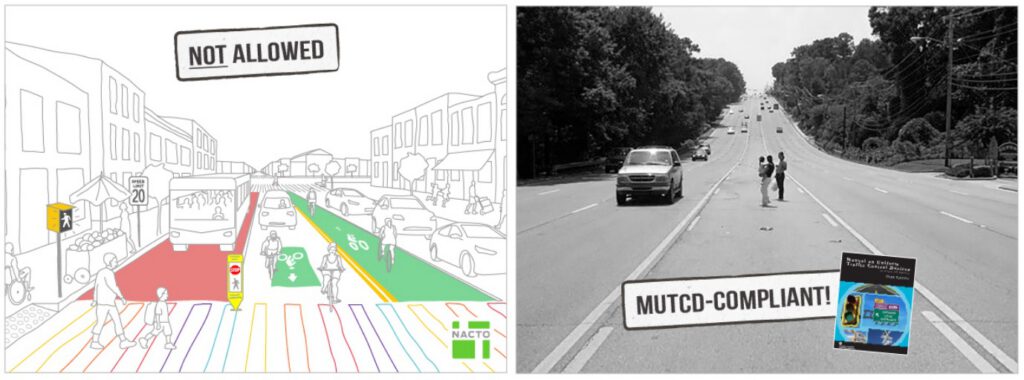 Side by side comparison of two situations: one is a rendering of a street crossing with a colored crossing, painted bike and bus lanes and a stop of pedestrian sign with the text NOT ALLOWED, the other is a seven lane road with two adults' and a child in the median tryin to cross with the text MUTCD compliant